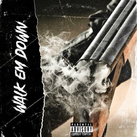 Walk Em Down