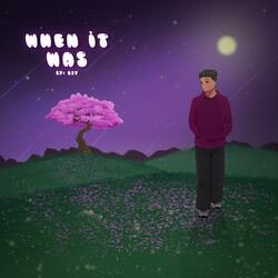 When It Was