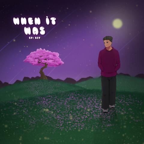When It Was
