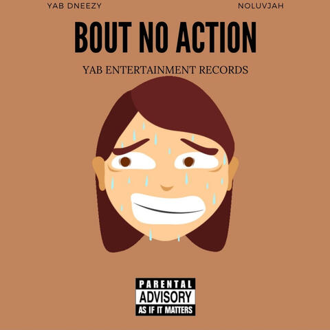 No Action (feat. NoLuvJah)