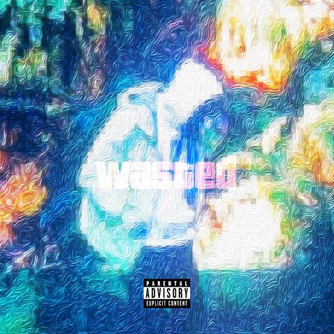 Wasted (feat. Hunnidkbaby)