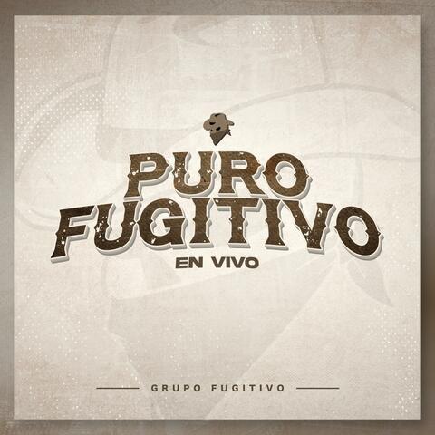 PURO FUGITIVO EN VIVO