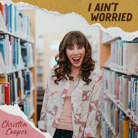 I Ain't Worried