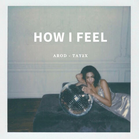 How I Feel (feat. AROD)