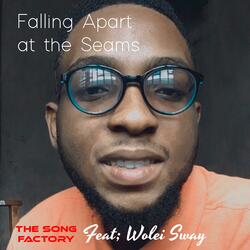 Falling Apart at the Seams (feat. Wolei Sway)