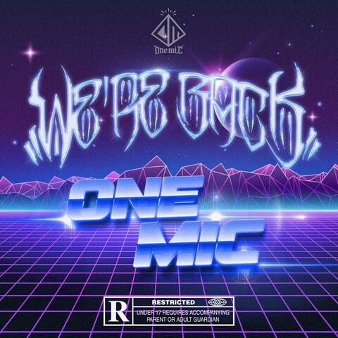 We're Back (feat. One Mic)