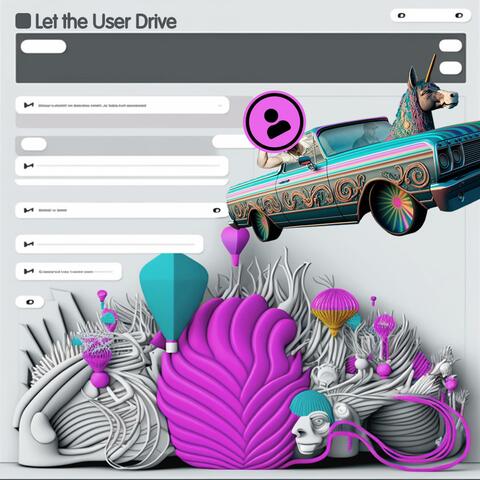 let the user drive