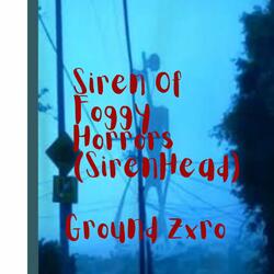 Siren Of Foggy Horrors (SirenHead 2024 Video Game Soundtrack)