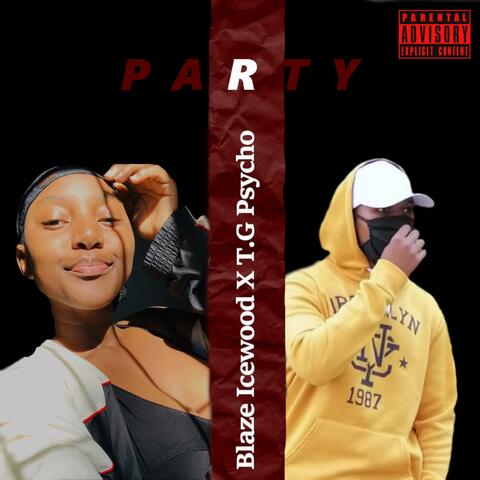 Party (feat. T.G Psycho)