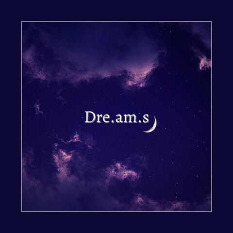 Dre.am.s