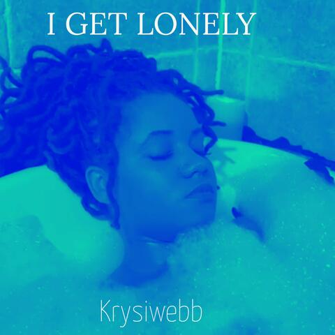 I GET LONELY