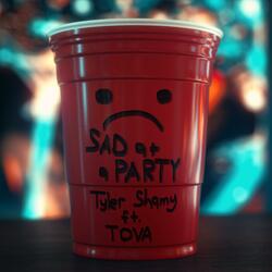 Sad at a Party (feat. TOVA)