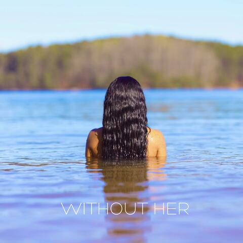 Without Her