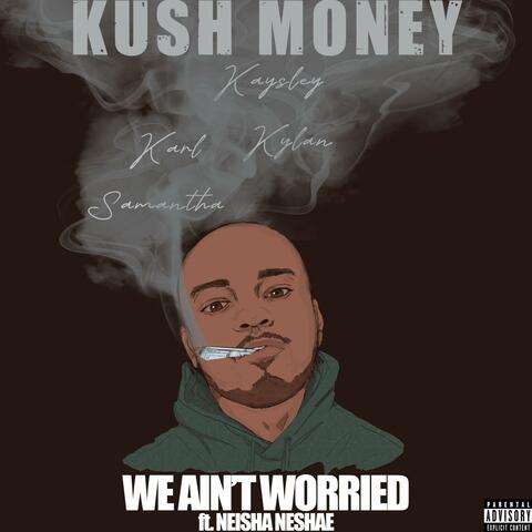 WE AIN'T WORRIED (feat. Neisha Neshae)