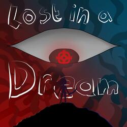 Lost in a Dream