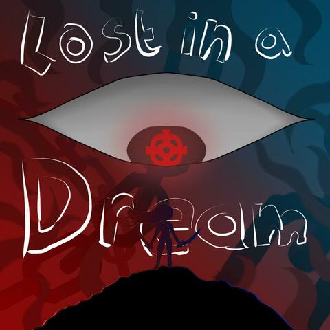 Lost in a Dream