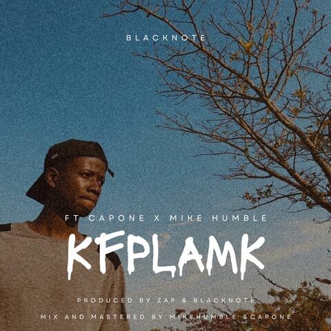 K.F.P.L.A.M.K (feat. Capone Icon & Mike Humble)