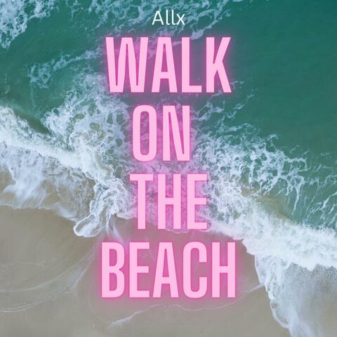 Walk On The Beach