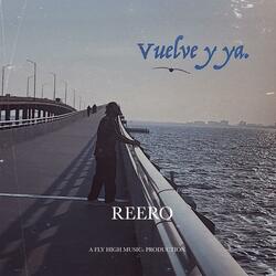 Vuelve y ya