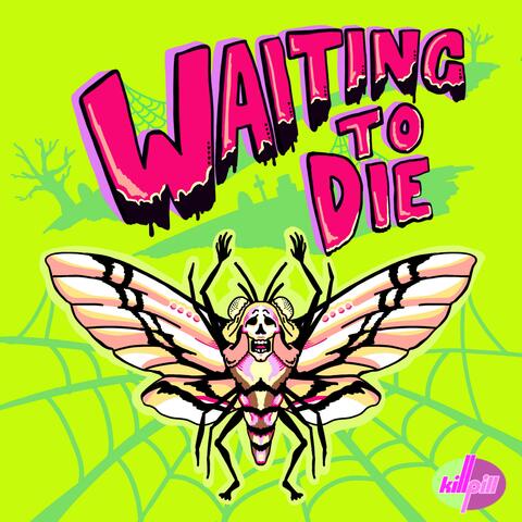 Waiting to Die