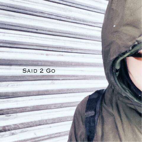 Said 2 Go