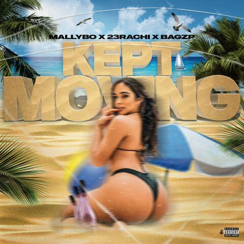 KEPT MOVING (feat. 23Rachi)