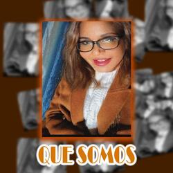Que Somos