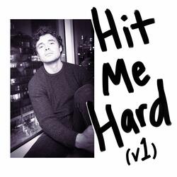 Hit Me Hard (v1)