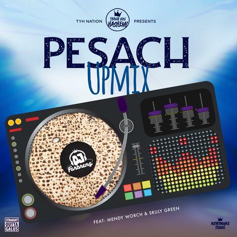 Pesach (feat. Mendy Worch & Sruly Green) [Upmix]