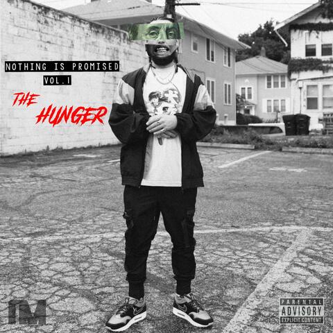 Nothing is Promised Vol. 1 The Hunger