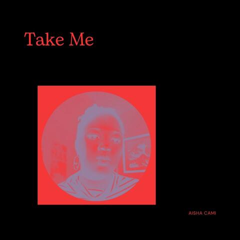 Take Me