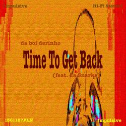 Time To Get Back (feat. da Snarks)