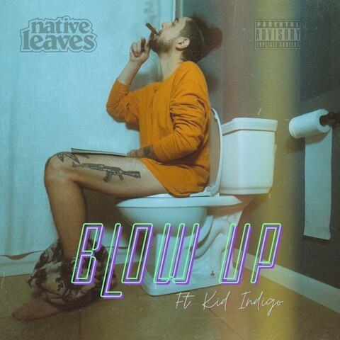 Blow Up (feat. Kid Indigo)