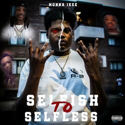Selfish To Selfless