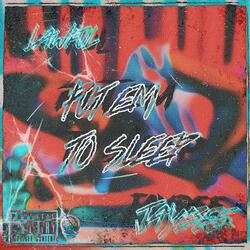 PUT EM TO SLEEP (feat. lawful)