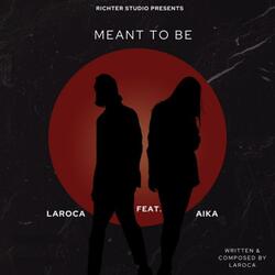 Meant To Be (feat. Aika)