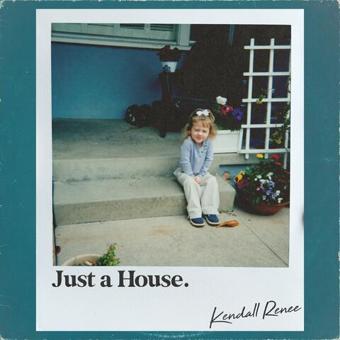 Just A House