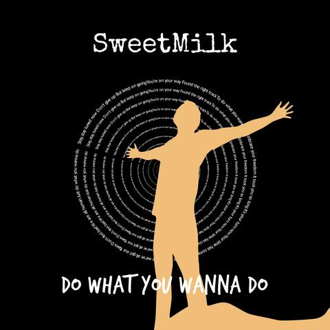 Do What You Wanna Do