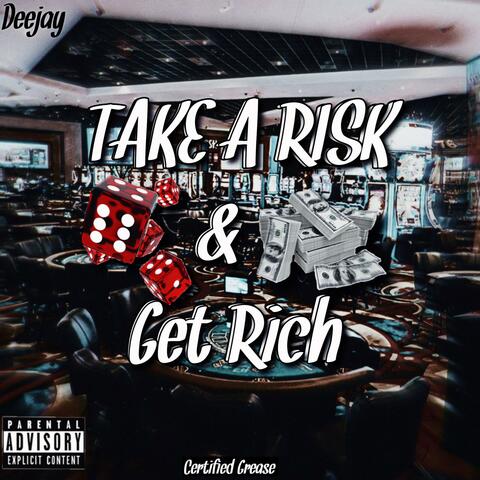 Take A Risk & Get Rich