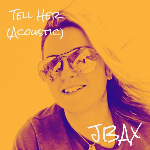 Tell Her (Acoustic)