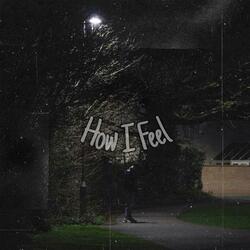 How I Feel (feat. D33)