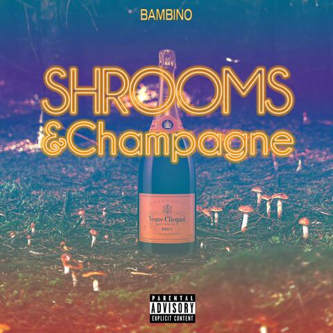 Shrooms and Champagne