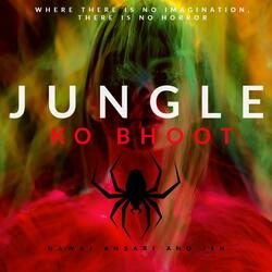 Jungle Ko Bhoot (feat. Jhapalish)