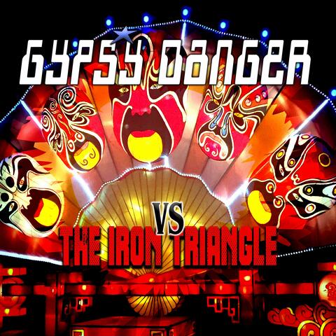 Gypsy Danger Vs The Iron Triangle