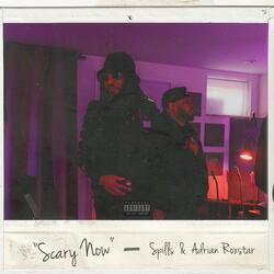 Scary Now (feat. Adrian Roxstar)