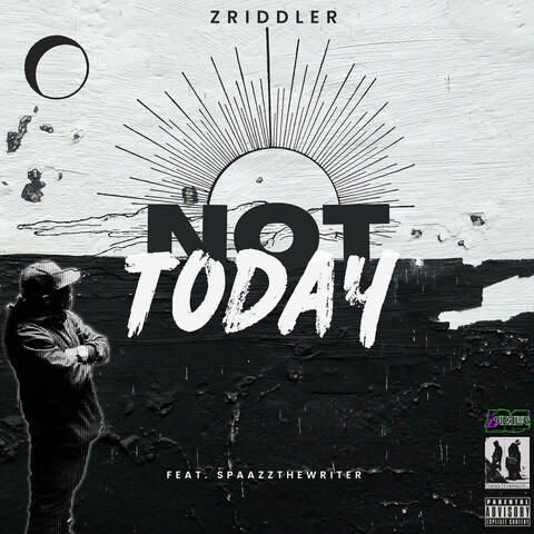 NOT TODAY (feat. Spaazzthewriter)