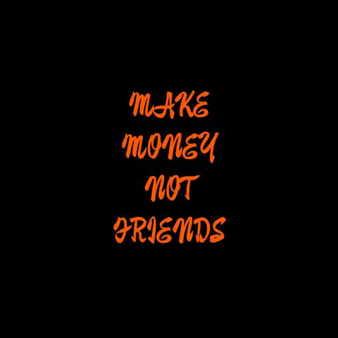 MMNF (make money not friends) (feat. jay príme)