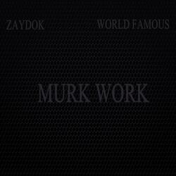 murk work (feat. Zaydok the Godhop MC)