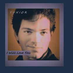 I Will Love You