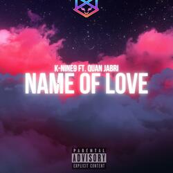 NAME OF LOVE (feat. QUAN JABRI)